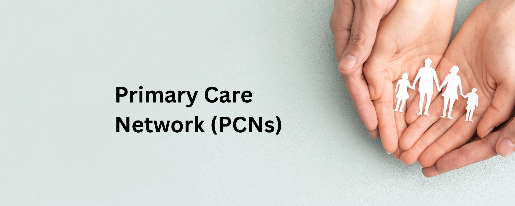 Enhancing Safety & Wellbeing for Primary Care Networks (PCNs) 